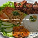 Săn lùng những món ăn “chất như quả đất” ở Sài Gòn